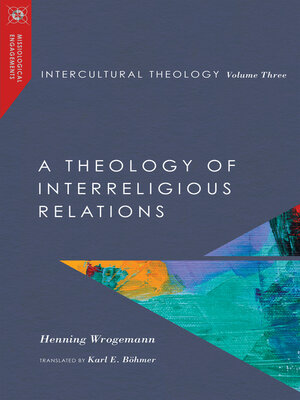cover image of Intercultural Theology, Volume Three: a Theology of Interreligious Relations
